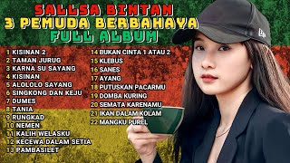 Download lagu KISINAN 2 | SALLSA BINTAN FT 3 PEMUDA BERBAHAYA || COVER TERPOPULER FULL ALBUM KISINAN | TAMAN JURUG mp3