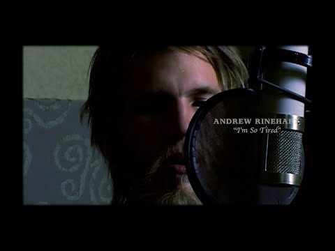 Andrew Rinehart - "I'm So Tired" (Live)
