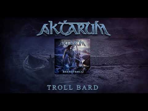 Aktarum - Troll Bard 2018