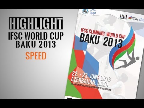 IFSC Climbing World Cup Baku 2013 - Speed - Highlights