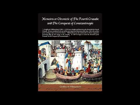 Memoirs or Chronicle of the Fourth Crusade and the Conquest of Constantinople- Full Audiobook by Unknown — free full audiobook