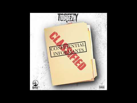 Toreezy - Confidential Informants (Audio)