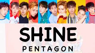 【日本語歌詞/パート分け】SHINE（Japanese ver.）- PENTAGON