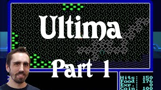 Ultima Part 1: The Birth of a Gaming Legend | Video Games Over Time