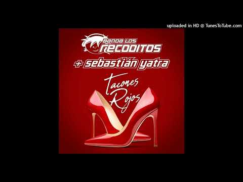 Sebastián Yatra & Banda los recoditos - Tacones Rojos (Versión Banda)