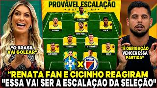 RENATA FAN E CICINHO REAGIRAM A PROVÁVEL ESCALAÇÃO DA SELEÇÃO ''NEYMAR VAI TA EM CAMPO?''