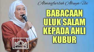 Download lagu cara dan bacaan uluk salam kepada ahli kubur - almagfurlah abuya uci mp3