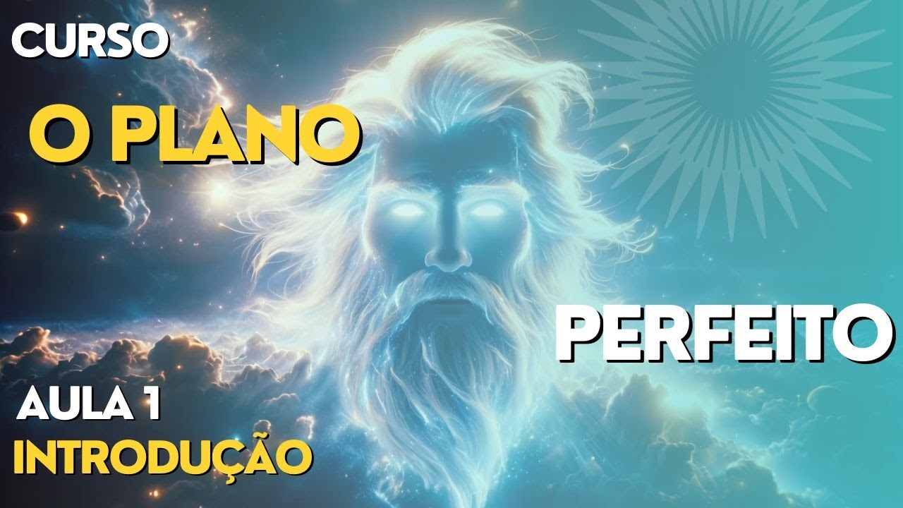 O Plano Perfeito 🌎 - Aula 1 "Introdução"