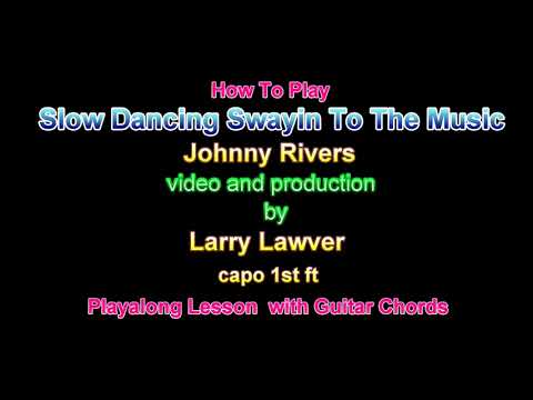 Swaying To The Music Slow Dancing - Johnny Rivers