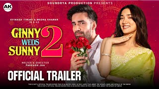Ginny Weds Sunny 2 - Official Trailer Update  Release Date | Avinash Tiwari & Medha Shankr |