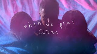 When We Pray