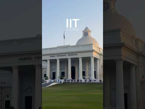 IIT (Indian Institute of Technology) Roorkee❤️ #iit #iitroorkee