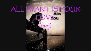 ALL I WANT IS YOUR LOVE - INOJ