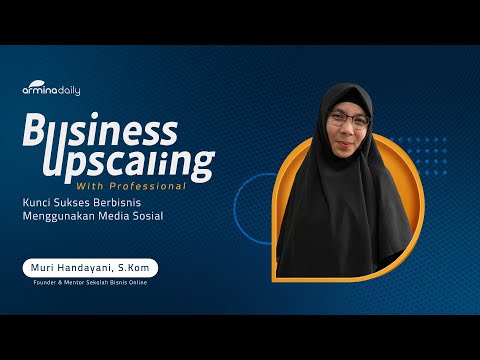 , title : 'Business Upscaling - "Kunci Sukses Berbisnis Menggunakan Sosial Media"'
