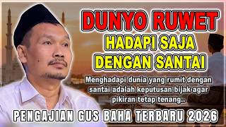 Download lagu GUS BAHA - LIFE IS COMPLICATED, JUST TAKE IT EASY || FACE YOUR LIFE'S PROBLEMS #gusbaha mp3