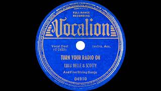 1st RECORDING OF: Turn Your Radio On - Lulu Belle &amp; Scotty (1939)