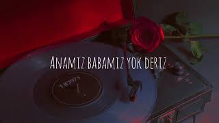 Dolu Kadehi Ters Tut Anamız Babamız Yok Deriz