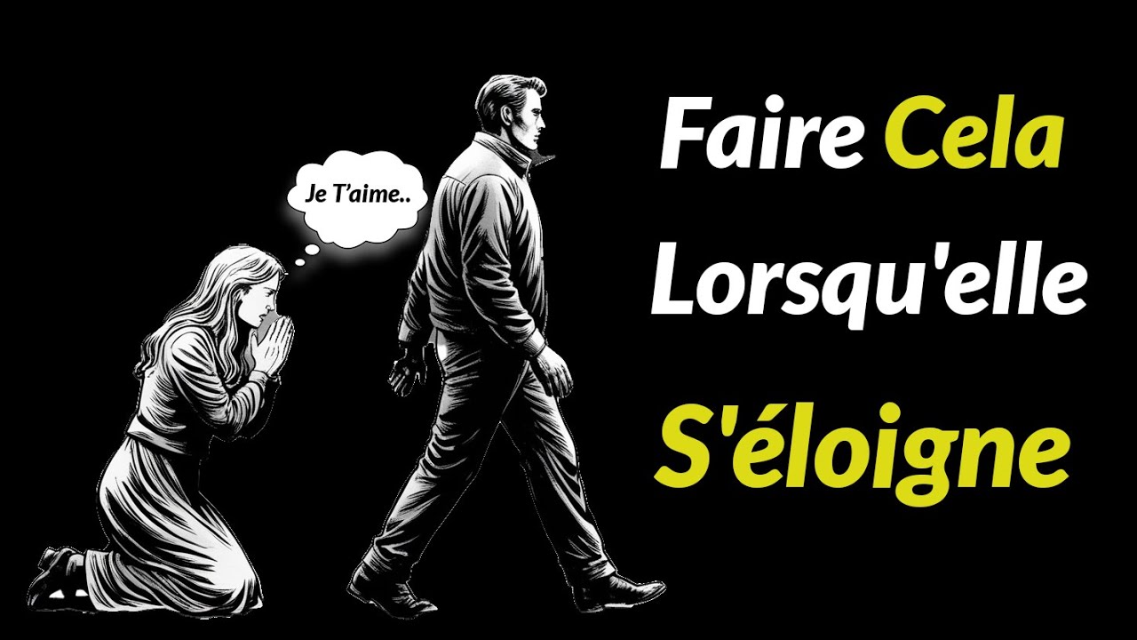 Comment Réagir Lorsqu'Elle Se Retire (CONSEILS pour les HOMMES) | STOÏCISME