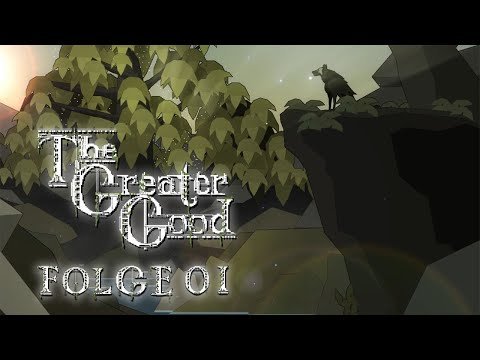 Let's play The Greater Good - Folge 01 - Flint
