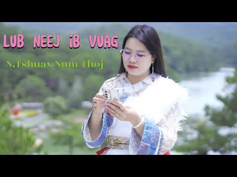 LUB NEEJ IB VUAG ft NIAM TSHUAV NUM nkauj ntseeg tawm tshiab 2025