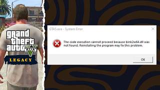 How to Fix GTA 5 System Error (bink2w64.dll Not Found) Legacy 🔥