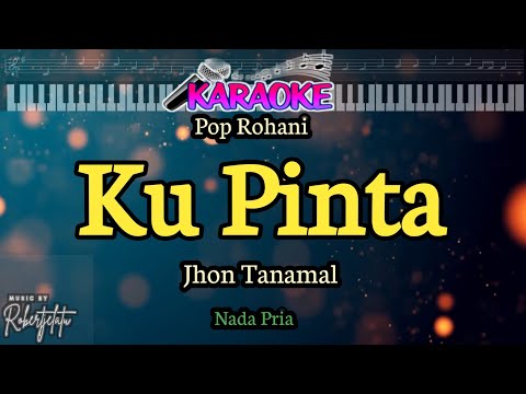 Karaoke||Ku Pinta||Jhon Tanamal||Nada Pria