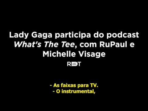 Lady Gaga participa do podcast 