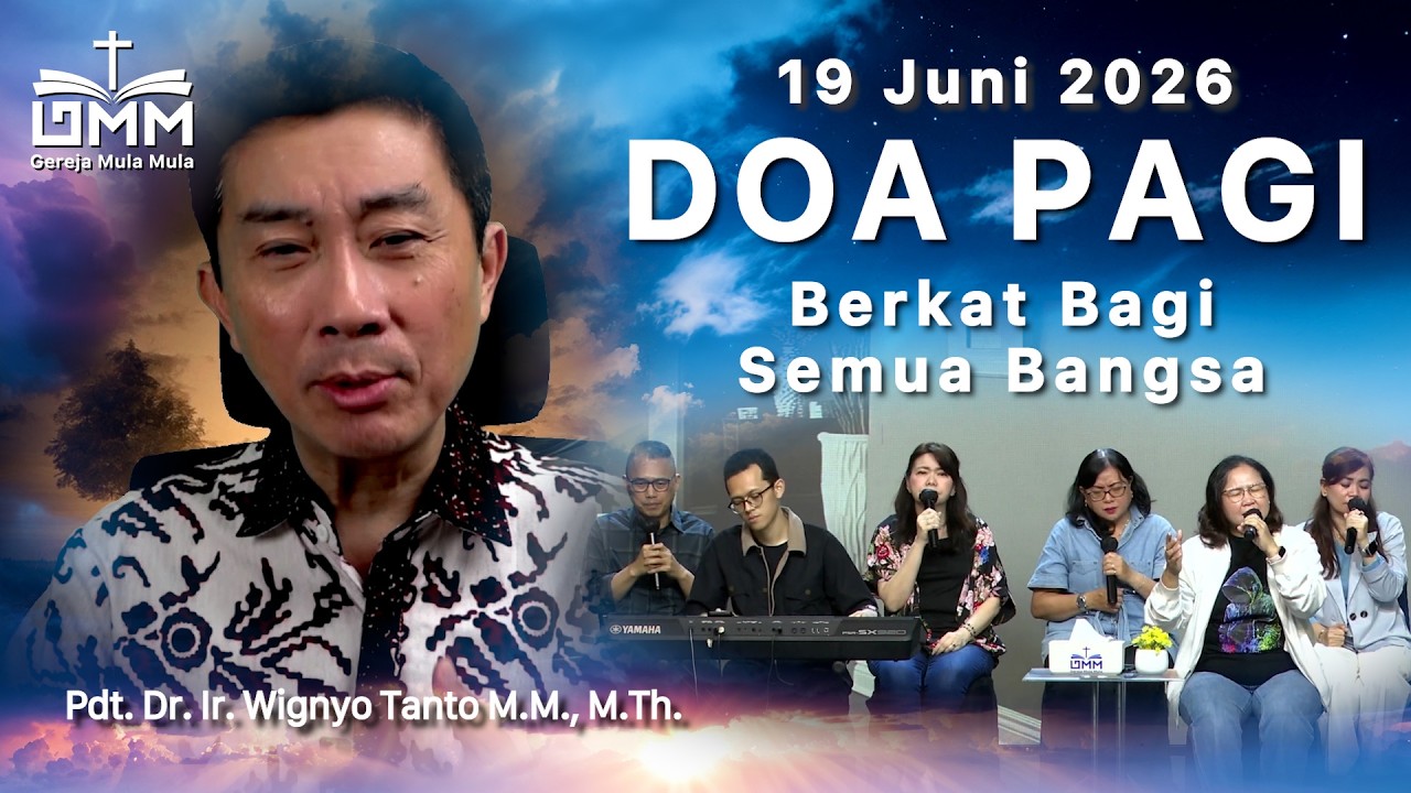 DOA PAGI | Berkat Bagi Semua Bangsa – 19 Juni 2026 | Ps. Dr. Wignyo Tanto