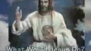 What Would Jesus Do? :D
