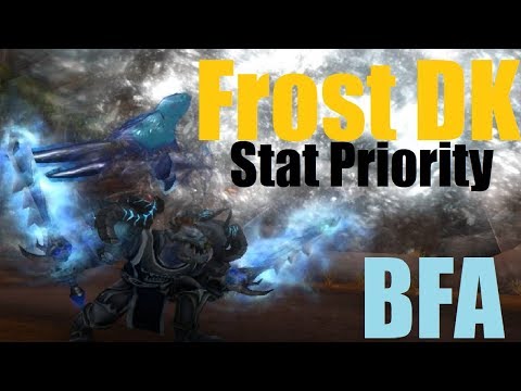 8.0.1 Frost DK Stat Priority Guide - Maximize Damage - PvE and PvP