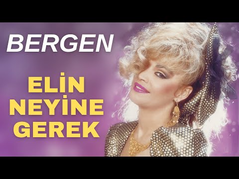 Bergen - Elin Neyine Gerek