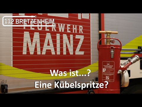 112 Bretzenheim - Was ist eine Kübelspritze
