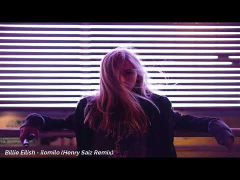 Billie Eilish - ilomilo (Henry Saiz Remix)~ Lyrics