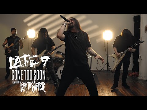 Late 9 - Gone Too Soon (ft. Left To Suffer) [Official Music Video]