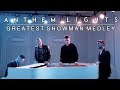 The Greatest Showman Medley | Anthem Lights