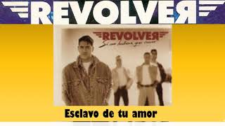 Esclavo de tu amor/Revólver 1992
