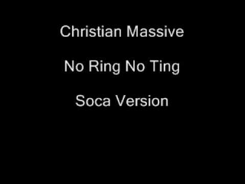 Christian Massive No Ring No Ting Soca Version