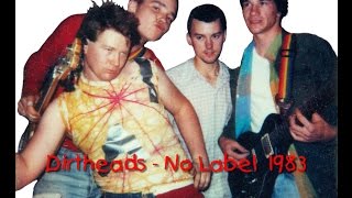 Dirtheads - No Label