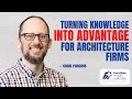 ETL How One Firm Is Evolving AEC Thought Leadership CEO Of Knowledge Architecture