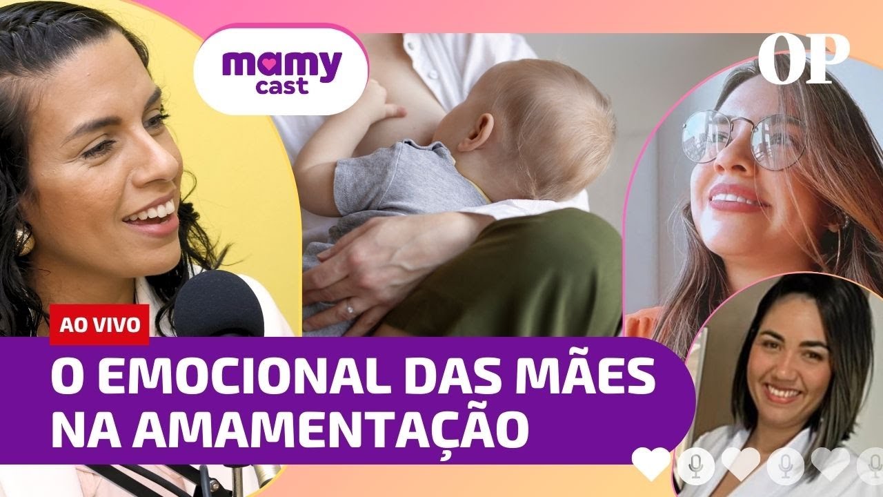 Amamentação e saúde mental: Como o aleitamento materno influencia no emocional das mães | MamyCast
