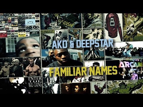 AKD & DEEPSTAR - FAMILIAR NAMES (OFFICIAL VIDEO)