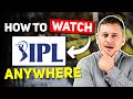 How to Watch IPL (Indian Premier League) Anywhere