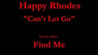 Happy Rhodes - Find Me (2007) - 07 - "Can't Let Go"