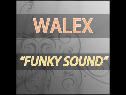 Walex - Funky Sound