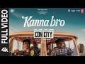 Kanna Bro Video Telugu Con City Arjun Das Anna Ben Yogibabu Sean Roldan Harish Durairaj