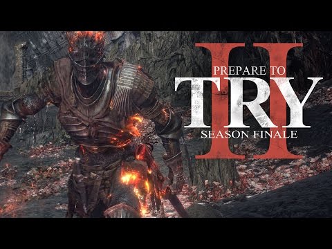 Prepare to Try: Season Finale - The Lord of Cinder