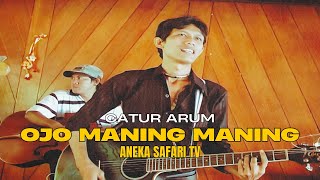 Download lagu Catur Arum - Ojo Maning - Maning mp3 Download lagu Catur Arum - Ojo Maning - Maning mp3