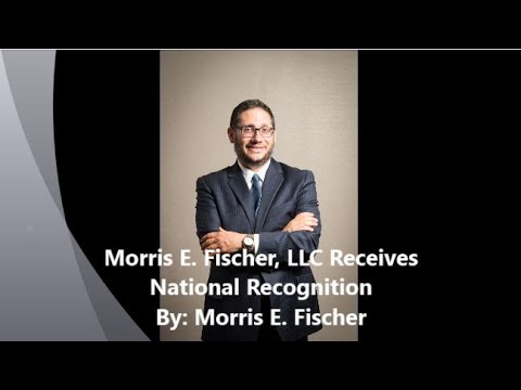 Morris E. Fischer, LLC Receives National Recognition