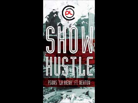 P.Gons La Hiena Ft. Newton - Show Hustle