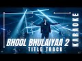 Bhool Bhulaiyaa 2 Title Track Karaoke
